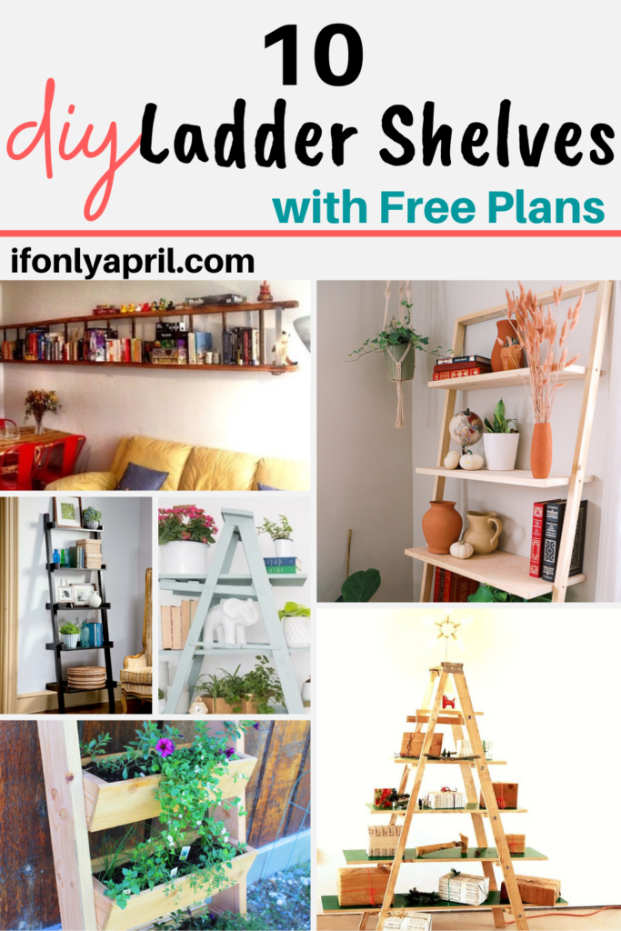 10 DIY Ladder Shelves to Enhance your Home Decor - If Only April